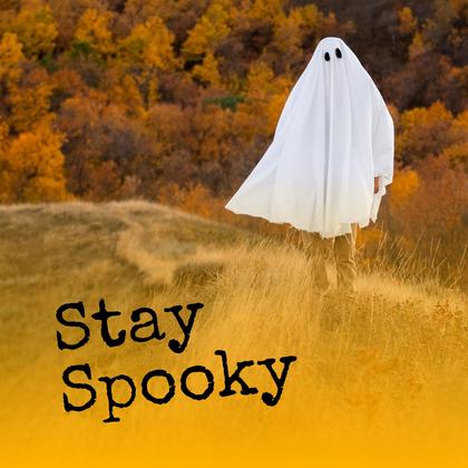 Stay Spooky